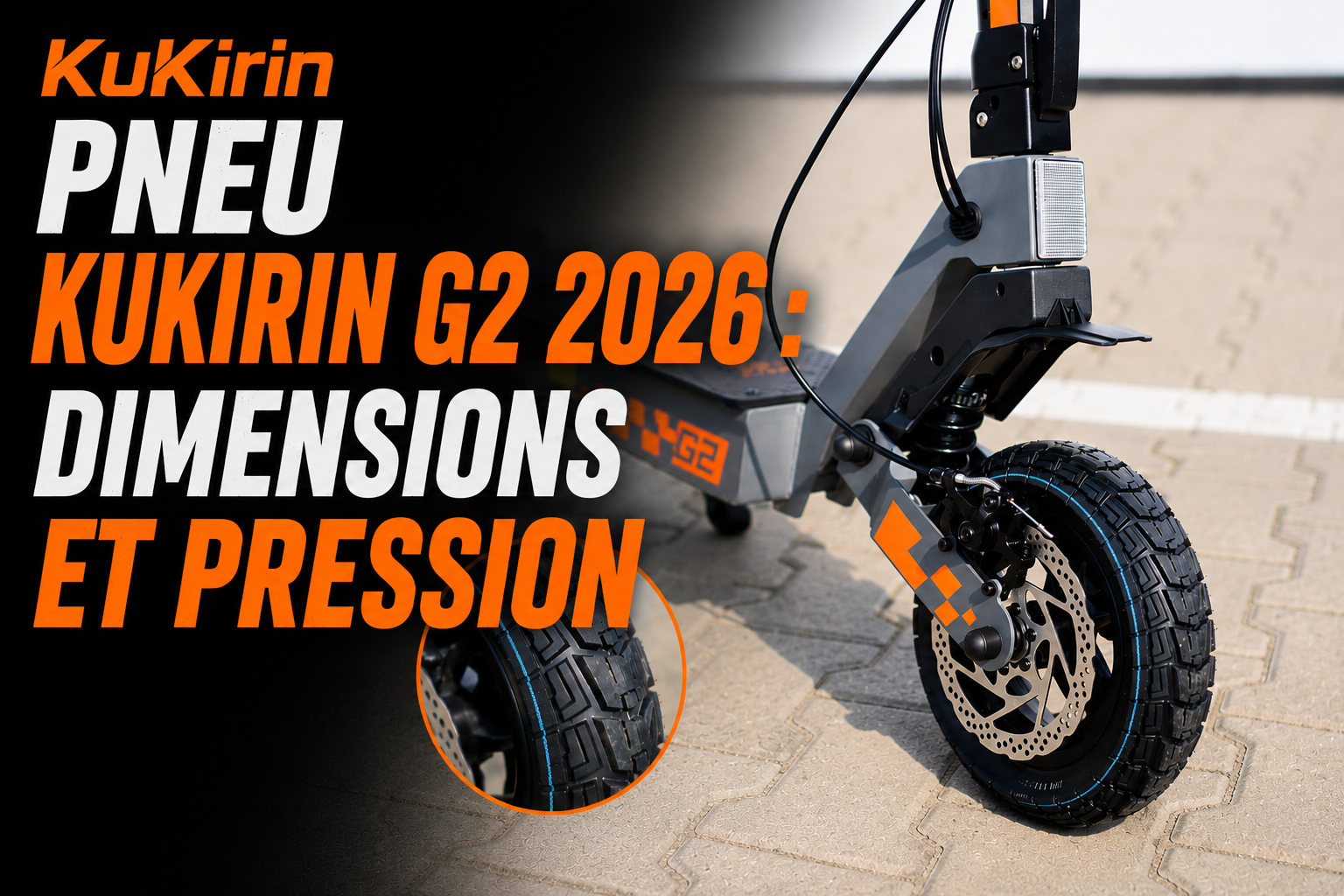 Pneu KuKirin G2 2026 : dimensions et pression