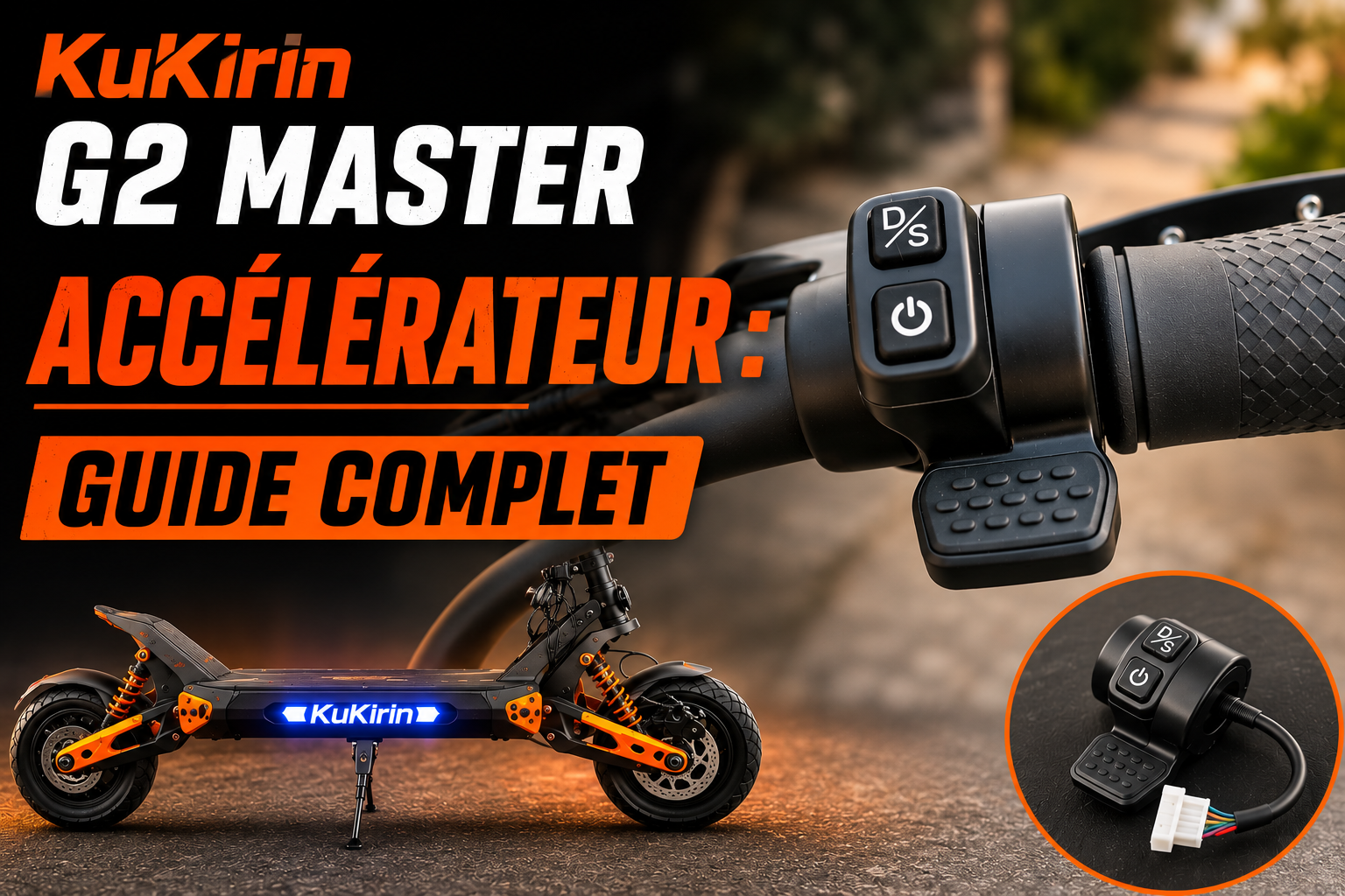 Accélérateur KuKirin G2 Master 2024 : guide complet