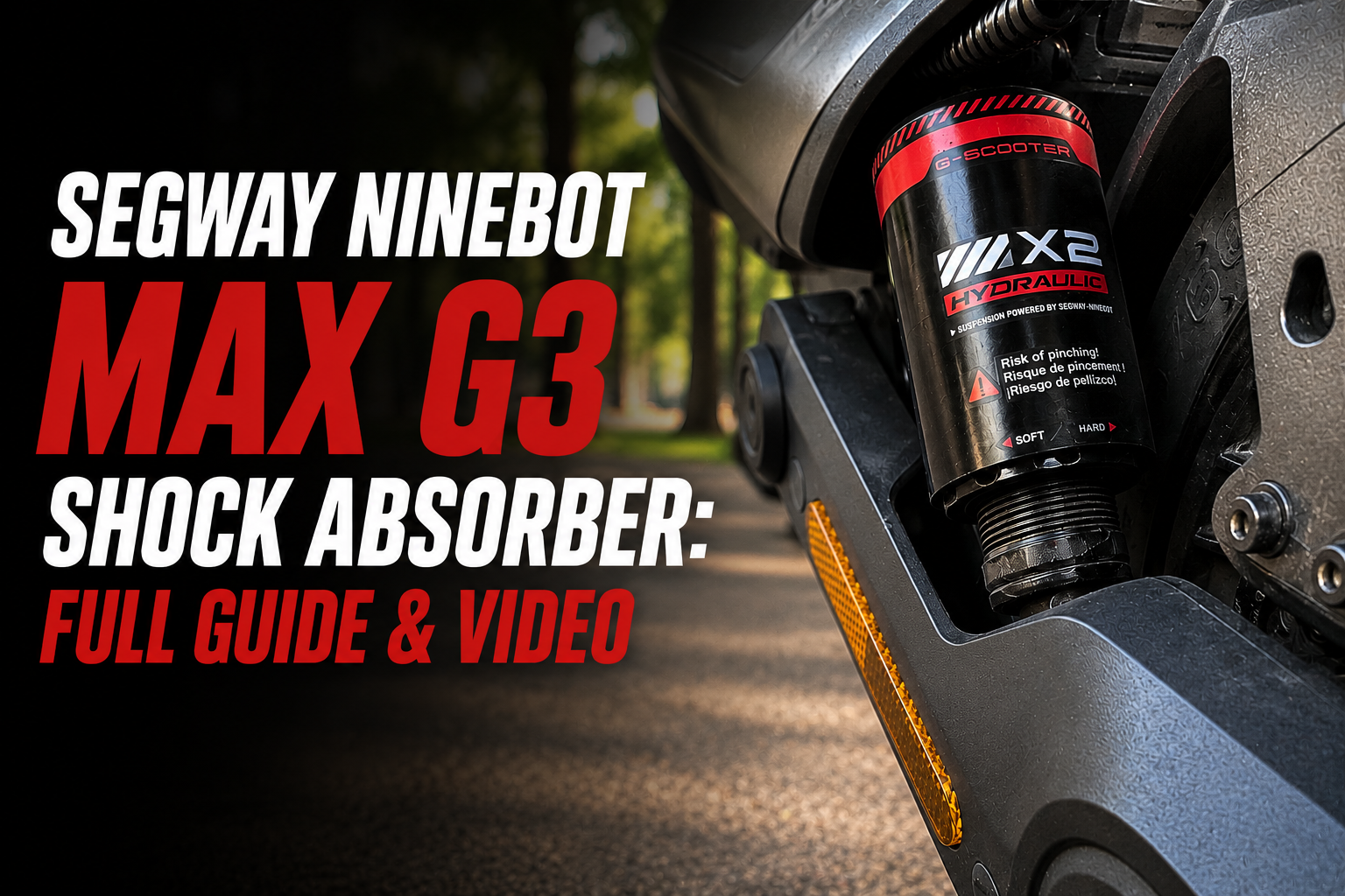 Segway Ninebot Max G3 Shock Absorber: Full guide & Video