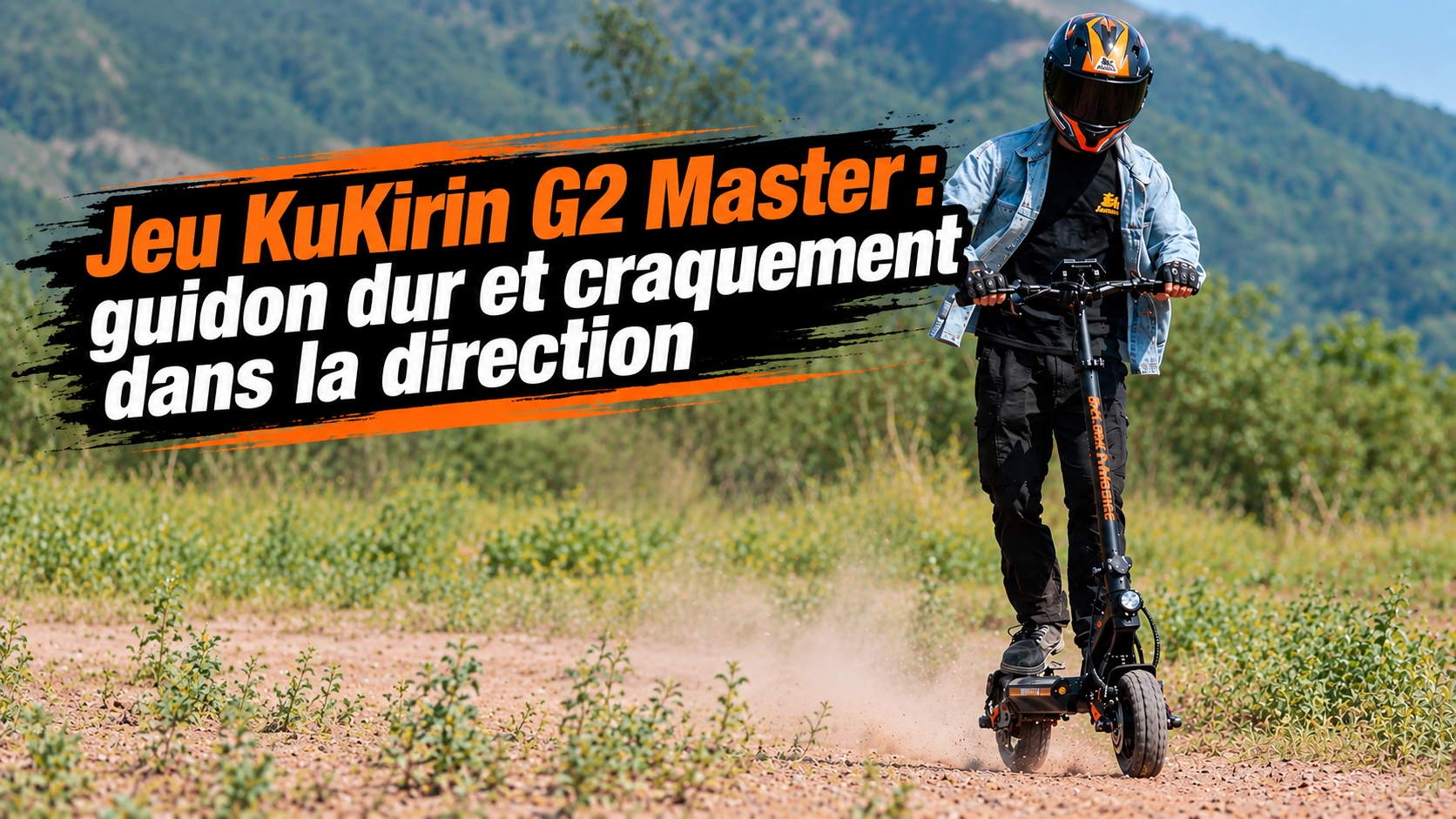 Jeu KuKirin G2 Master : guide dur et craquement dans la direction