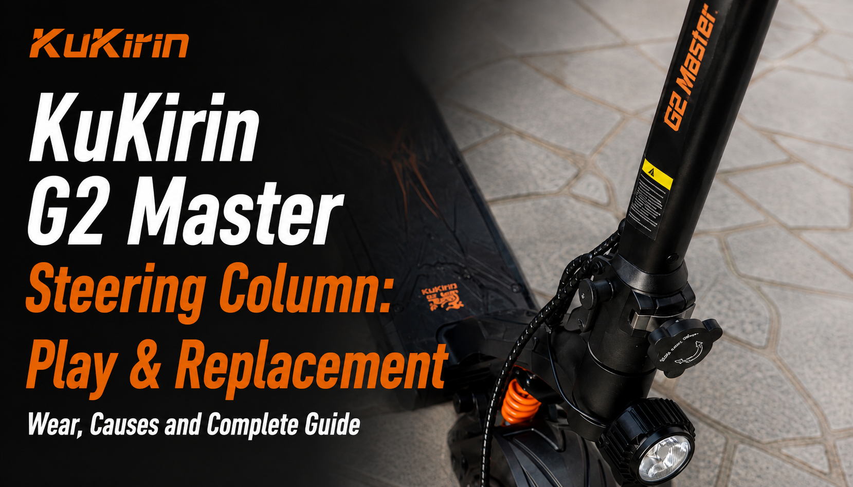KuKirin G2 Master Steering Column: Play & Replacement