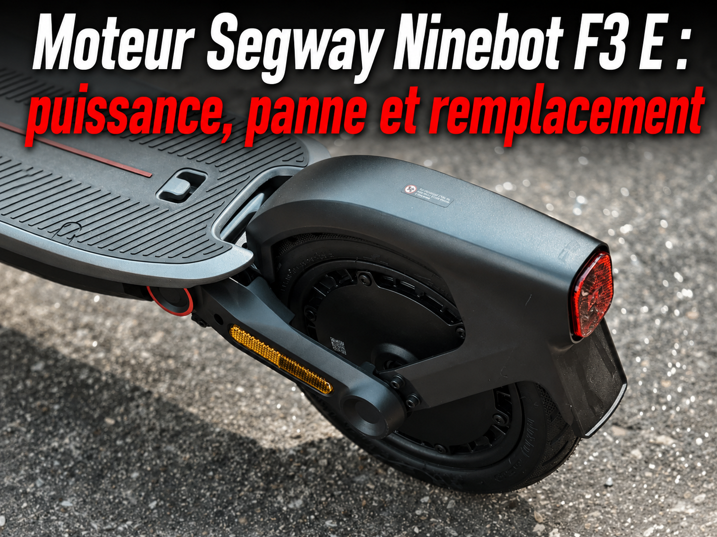 Moteur Segway Ninebot F3 E : puissance, panne et remplacement