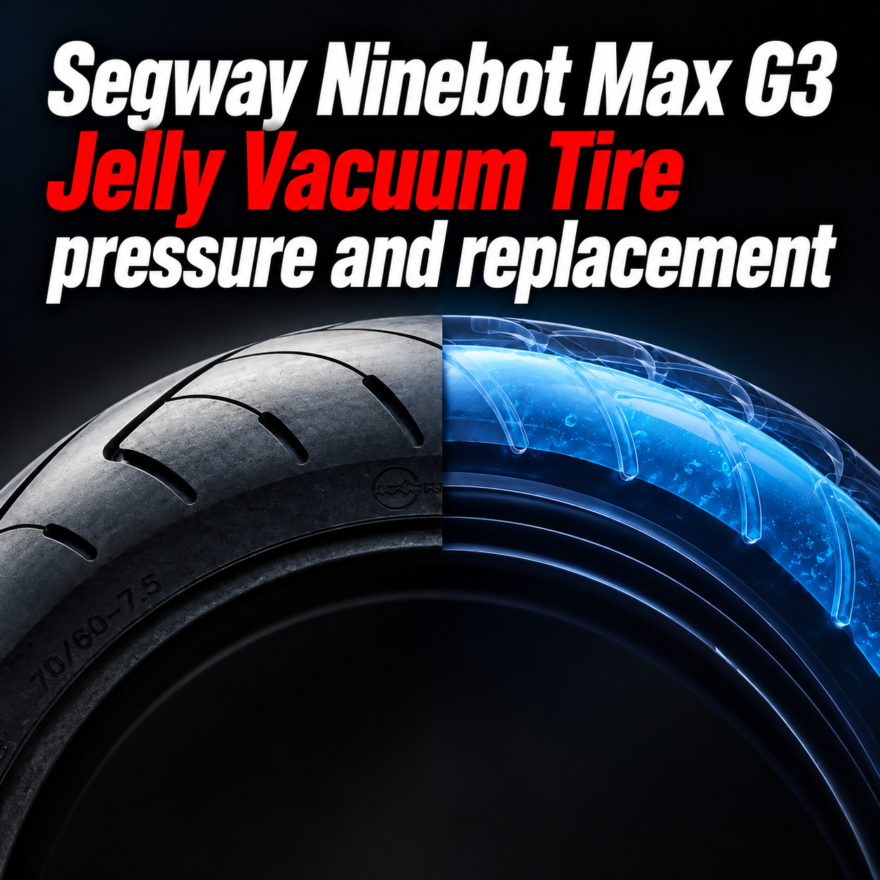 Segway Ninebot Max G3 Jelly Vacuum Tire pressure and replacement